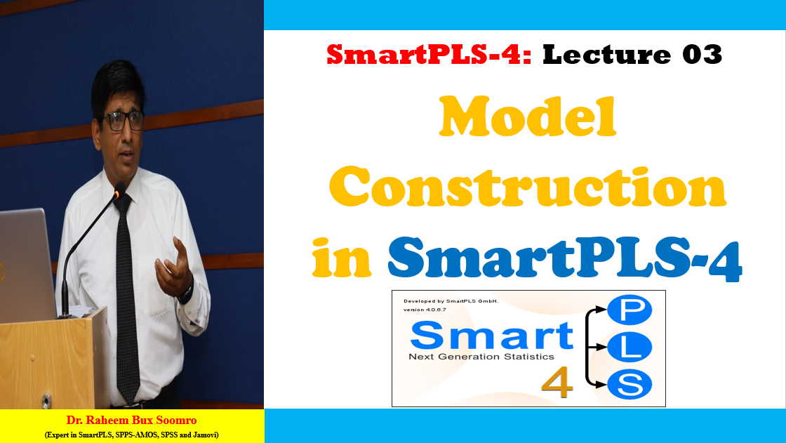 SmartPLS-4: Lecture 3 Model Construction in SmartPLS-4