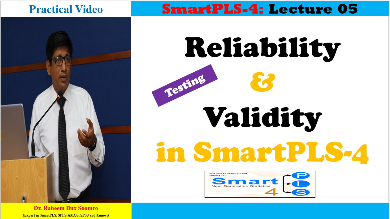 SmartPLS-4: Lecture 5 Testing Reliability and Validity in SmartPLS-4 (Practical Video)